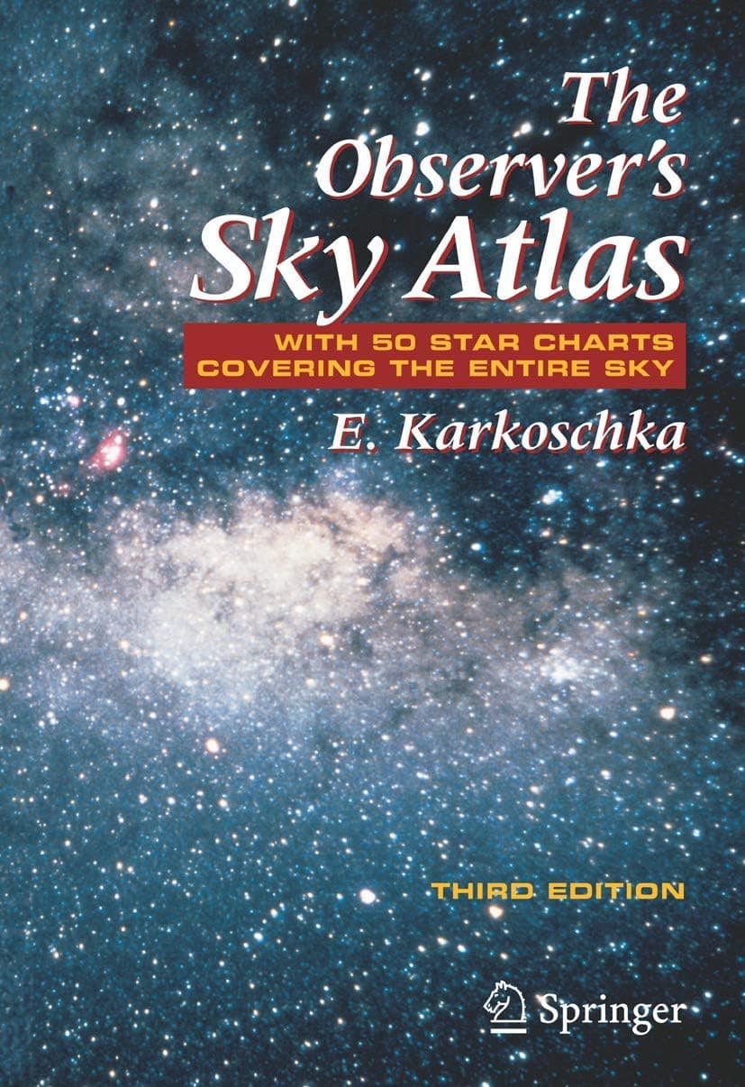The Observer's Sky Atlas With 50 Star Charts Covering the Entire Sky by Erich Karkoschka