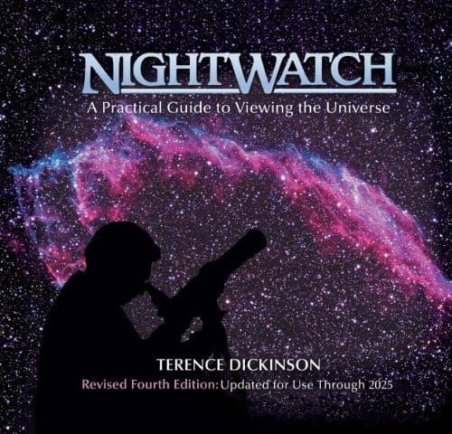 NightWatch: A Practical Guide to Viewing the Universe, Terence Dickinson